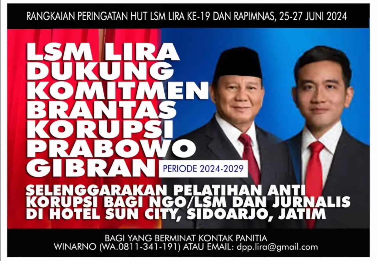 *LSM LIRA Dukung Komitmen Brantas Korupsi Prabowo-Gibran 2024-2029, Buat Pelatihan Anti Korupsi Bagi LSM dan Jurnalis/Media*