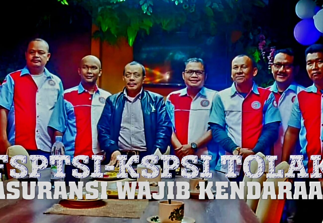 Berlaku 2025, Federasi Serikat Pekerja Transport Seluruh Indonesia (FSPTSI) Tolak Wajib Asuransi Bagi Kendaraan, Itu perampokan legal OJK